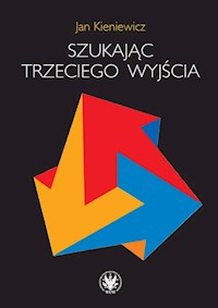 Szukając trzeciego wyjścia - Kieniewicz Jan - książka