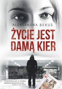 Życie jest damą kier - Bekus Aleksandra - ebook + audiobook + książka