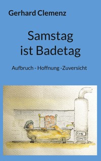 Samstag ist Badetag - Gerhard Clemenz - ebook