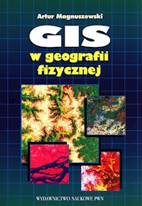 GIS w geografii fizycznej - Magnuszewski Artur - książka