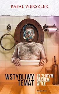 Wstydliwy temat ze złotym dachem w tle - Werszler Rafał - książka