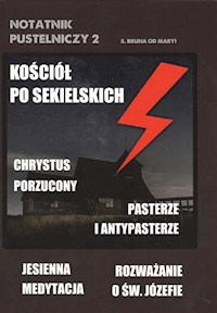 Kościół po Sekielskich Notatnik pustelniczy 2 - S.Bruna od Maryi - książka