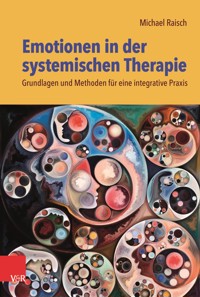 Emotionen in der systemischen Therapie - Michael Raisch - ebook