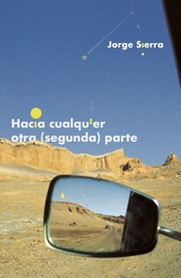 Hacia cualquier otra (segunda) parte - Jorge Sierra - ebook