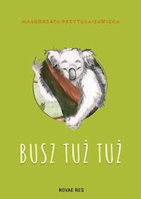 Busz tuż tuż - Małgorzata Przytuła-Sawicka - ebook + audiobook + książka
