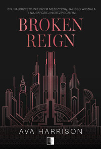 Broken Reign - Harrison Ava - ebook + audiobook + książka