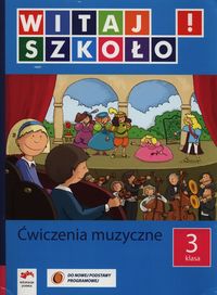 Witaj szkoło! 3 Ćwiczenia muzyczne - Babicka Joanna, Twardowska Alicja - książka