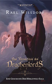 Das Vermächtnis des Drachenlords - Rael Wissdorf - ebook