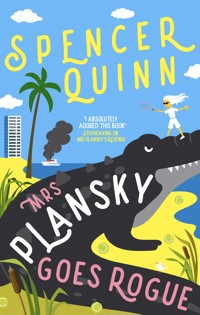 Mrs Plansky Goes Rogue - Spencer Quinn - ebook