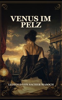 Venus im Pelz - Leopold von Sacher-Masoch - ebook