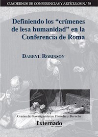 Definiendo los "crímenes de lesa humanidad" en la Conferencia de Roma - Darryl Robinson - ebook