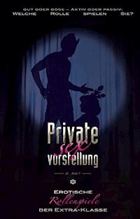 Private Sexvorstellung 2. Akt - Diane Bertini - ebook