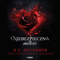 Niebezpieczna miłość - K.E. December - ebook + audiobook + książka