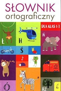Słownik ortograficzny dla klas 1-3 -  - książka