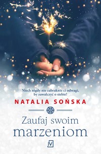 Zaufaj swoim marzeniom - Sońska Natalia - ebook + książka