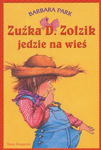 Zuźka D. Zołzik jedzie na wieś - Park Barbara - ebook
