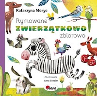 Rymowane zwierzątkowo zbiorowo - Katarzyna Moryc - książka
