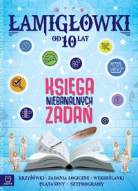 Łamigłówki. Księga niebanalnych zadań od 10 lat - Beata Karlik, Wojciech Czerepak - książka