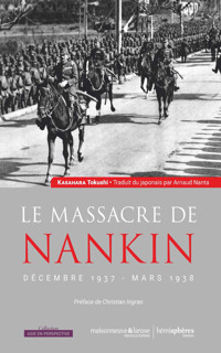 Le massacre de Nankin décembre 1937-mars 1938 - Tokushi KASAHARA - ebook