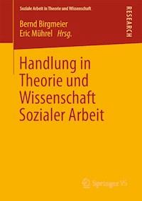 Handlung in Theorie und Wissenschaft Sozialer Arbeit -  - ebook