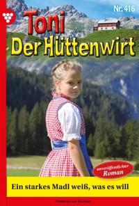 Ein starkes Madl weiß, was es will - Friederike von Buchner - ebook