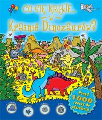Co się kryje w krainie dinozaurów? -  - książka