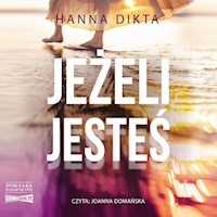 Jeżeli jesteś - Hanna Dikta - ebook + audiobook + książka