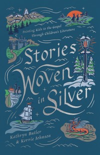 Stories Woven in Silver - Kathryn Butler - ebook