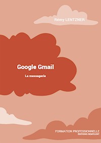 GOOGLE GMAIL - Rémy Lentzner - ebook
