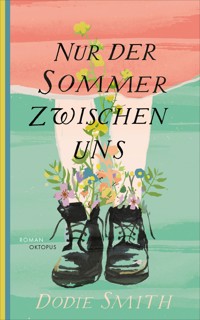 Nur der Sommer zwischen uns - Smith Dodie - ebook