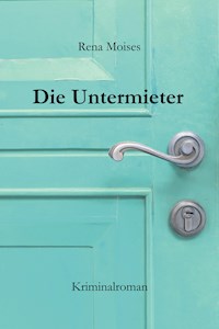 Die Untermieter - Rena Moises - ebook