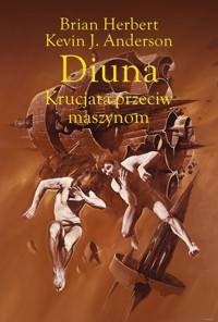 Diuna. Krucjata przeciw maszynom. Trylogia Legendy Diuny. Tom 2 - Brian Herbert, Kevin J. Anderson - książka