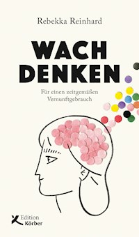 Wach denken - Rebekka Reinhard - ebook