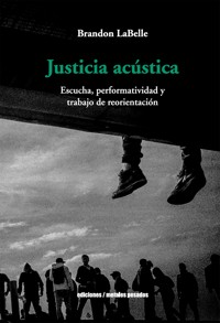 Justicia acústica - Brandon LaBelle - ebook