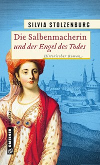 Die Salbenmacherin und der Engel des Todes - Silvia Stolzenburg - ebook