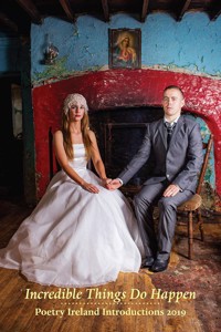 Incredible Things Do Happen: Poetry Ireland Introductions 2019 -  - ebook