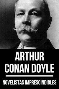 Novelistas Imprescindibles - Arthur Conan Doyle - Arthur Conan Doyle - ebook