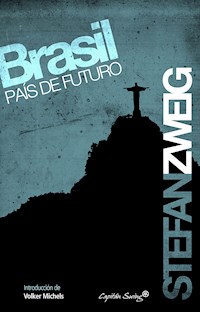 Brasil, país de futuro - Stefan Zweig - ebook