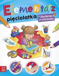 Elementarz 5 latka Akademia przedszkolaka -  - książka