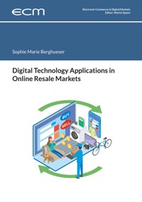 Digital Technology Applications in Online Resale Markets - Sophie Marie Berghueser - ebook