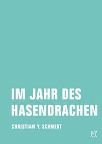 Im Jahr des Hasendrachen - Christian Y. Schmidt - ebook