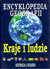 Encyklopedia Geografii. Kraje i ludzie. Australia i Oceania - zbiorowa praca - ebook