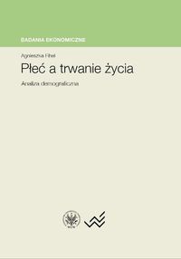 Płeć a trwanie życia Analiza demograficzna - Fihel Agnieszka - książka