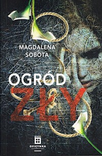 Ogród zły - Sobota Magdalena - ebook + audiobook + książka
