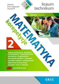 Matematyka. Korepetycje Część 2. Liceum, technikum (po reformie) - Grażyna Kiełczykowska - książka
