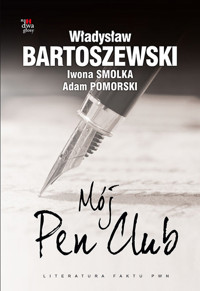Mój Pen Club - Bartoszewski Władysław, Smolka Iwona, Pomorski Adam - książka