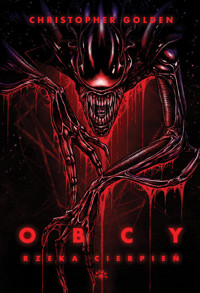 Obcy Rzeka cierpień - Christopher Golden - książka