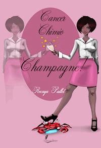Cancer, chimio, champagne ! - Rocaya Paillet - ebook
