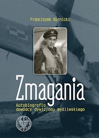 Zmagania Autobiografia dowódcy dywizjonu myśliwskiego - Kornicki Franciszek - książka