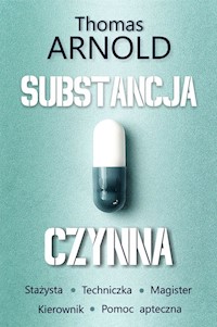 Substancja czynna - Arnold Thomas - książka